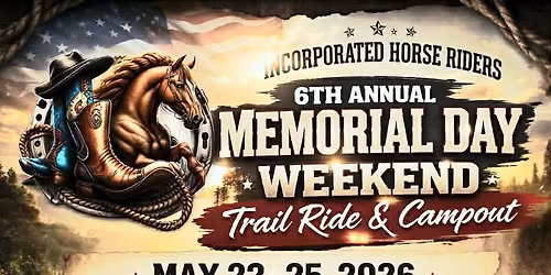 6th ANNUAL MEMORIAL DAY TRAIL RIDE 