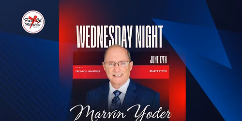 Welcome Back Marvin Yoder! | Special Wednesday Night Service