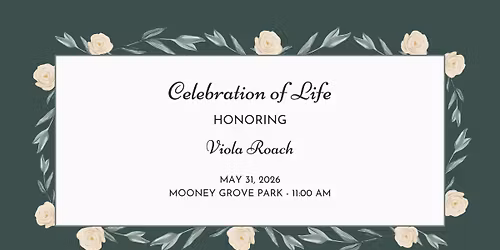 Celebration of Life Honoring Viola Roach