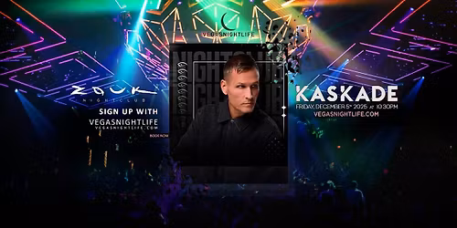 Kaskade | Friday Party Vegas | Zouk Nightclub