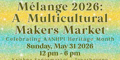 M\u00e9lange 2026: A Multicultural Makers Market
