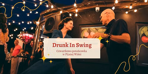 Drunk In Swing | Pota\u0144c\u00f3wka w Pijanej Wi\u015bni 