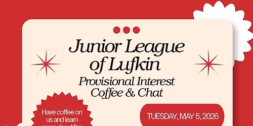 Junior League of Lufkin Provisional Interest Meeting