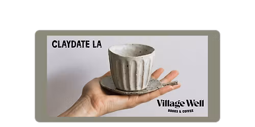 Claydate LA Ceramic Coffee Cups Workshop