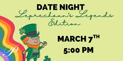Date Night: Leprechaun's Legends Edition