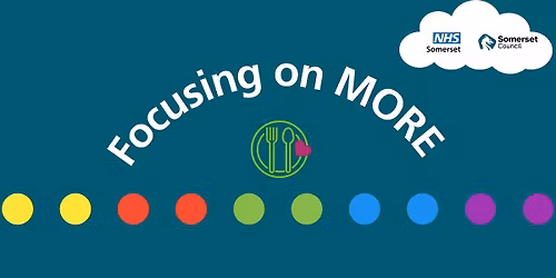 Focusing on MORE - In-person training [Taunton]