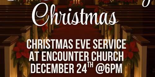 \u2728A Homecoming Christmas! Christmas Eve Service\u2728