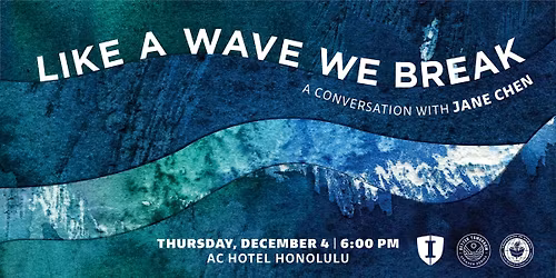 Jane Chen: Like a Wave We Break