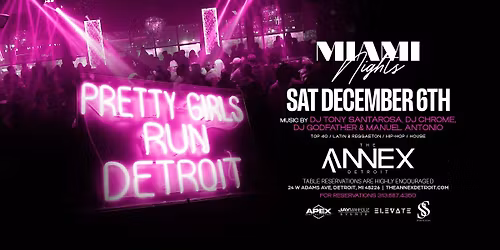 Miami Nights Presents Pretty Girls Run Detroit on December 6 at The Annex!