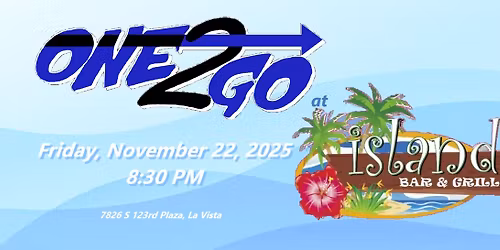 One2Go at Island Bar - November 22, 2025