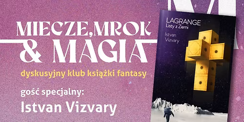 Czytamy: Lagrange. Listy z Ziemi + go\u015b\u0107 specjalny: Istvan Vizvary!