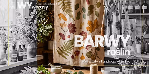 WYwczasy: warsztaty - barwy ro\u015blin