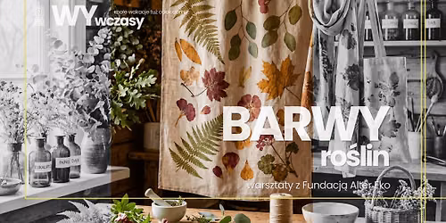 WYwczasy: warsztaty - barwy ro\u015blin