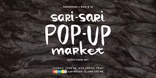 SAMASAMA x Kam and 46 "Sari-Sari Pop-Up Market" at metrobar