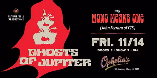Ghosts of Jupiter w\/s\/g Mono Means One[feat. John Ferrara of CTS]