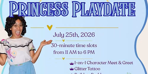 Princess Playdates - July 25th (Miracle Princess)