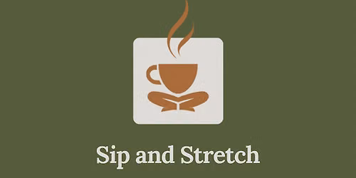 Sip and Stretch!