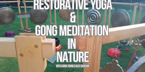 Restorative Yoga and Gong Bath Meditation in Nature