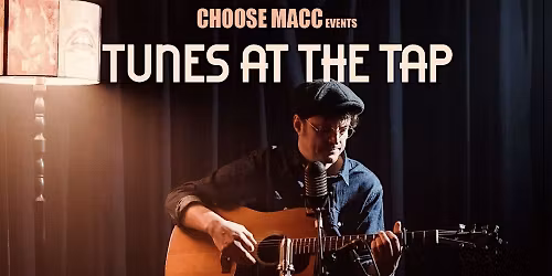 Tunes at the Tap with Chris Helme