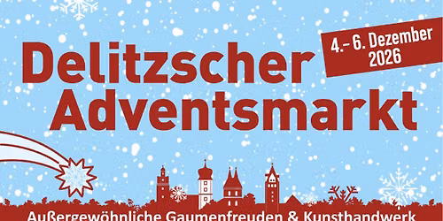 Delitzscher Adventsmarkt 2026 \u2013 Zeit zum Genie\u00dfen