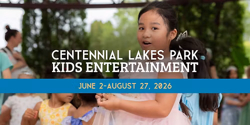 Centennial Lakes Park Kids Entertainment Series