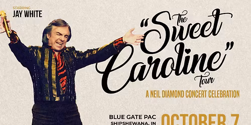 The Sweet Caroline Tour - Neil Diamond Tribute