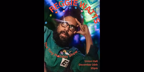Reggie Watts Tiny Holiday Show