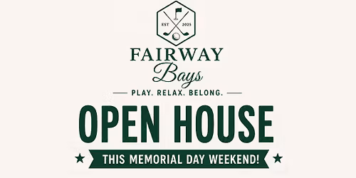 Fairway Bays Open House