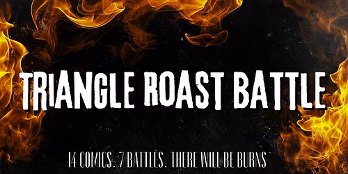 Triangle Roast Battle @ Common Market