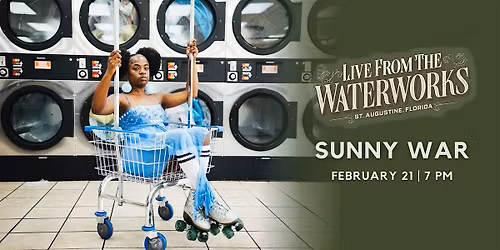 Sunny War,  Live from The Waterworks in St. Augustine