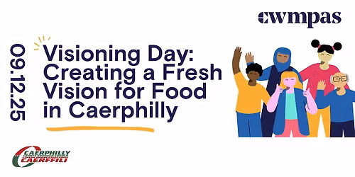 Visioning Day: Creating a Fresh Vision for Food in Caerphilly