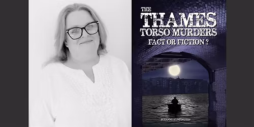 The Thames Torso Murders.. Fact or Fiction?