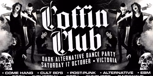 COFFIN CLUB (VICTORIA) \ud83d\udc80 Dark Dance Party