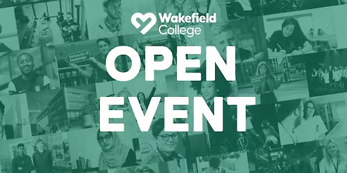 Open Event | Wakefield College | 15th November