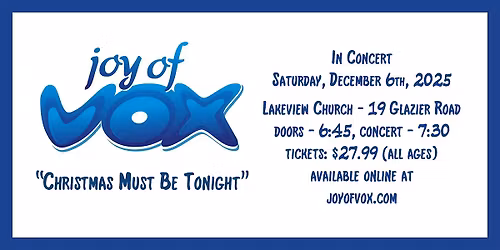 Joy of Vox presents: "Christmas Must Be Tonight"
