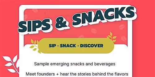 Sips & Snacks: Taste What's Next - San Antonio