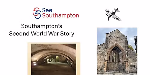 Discover Southampton's Second World War Story