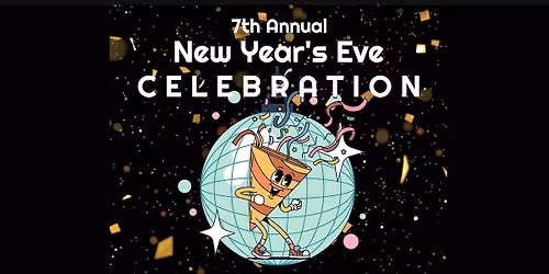 7th Annual New Year's Eve Celebration!
