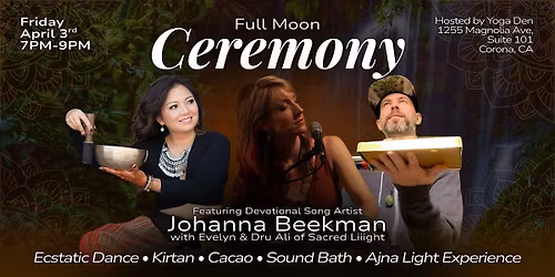 Full Moon Ceremony: Ecstatic Dance, Kirtan, Cacao, Sound Bath, Ajna Light