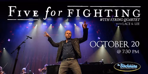 Five For Fighting with String Quartet, with Lace & Lee