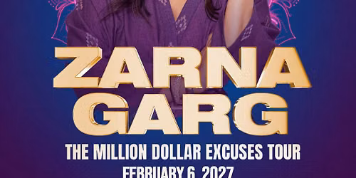 ZARNA GARG- The Million Dollar Excuses Tour