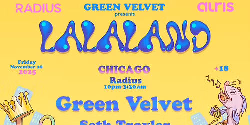 Green Velvet Presents La La Land at Radius