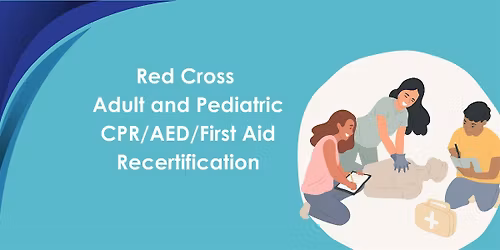 Red Cross Adult and Pediatric CPR\/AED\/First Aid Recertification Course