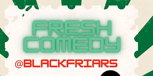 Fresh Comedy @ Blackfriars