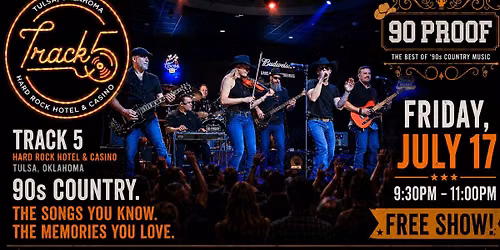 90 PROOF Country LIVE at Track 5 \u2022 Hard Rock Hotel & Casino Tulsa | FREE SHOW!