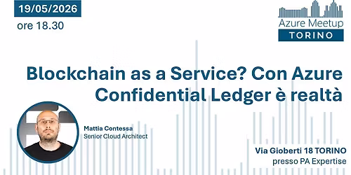 Blockchain as a Service? Con Azure Confidential Ledger \u00e8 realt\u00e0