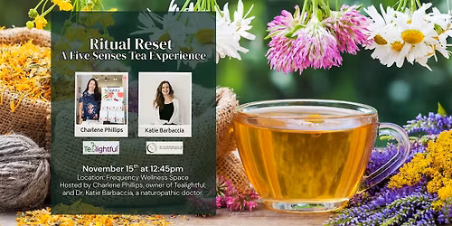 Ritual Reset: A Five Senses Tea Experience