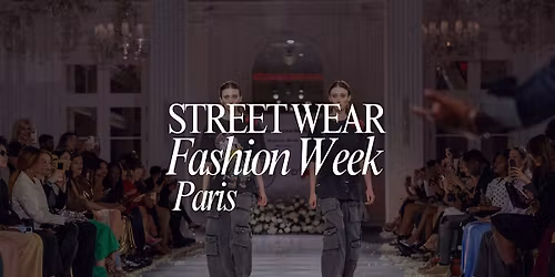 Paris Fashion Week Streetwear Presentation - Men's S\/S '27