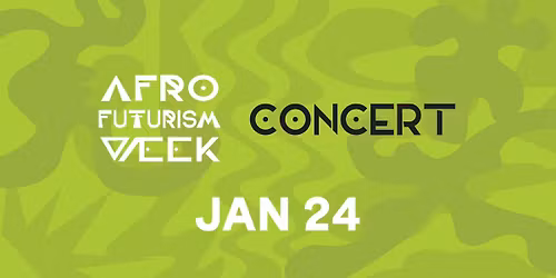 Afrofuturism Week Concert