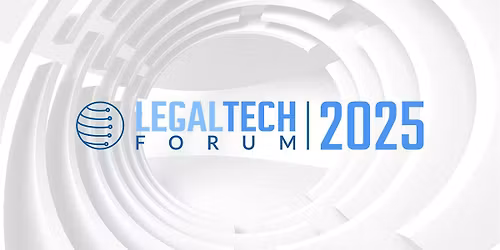 Legal Tech Forum 2025